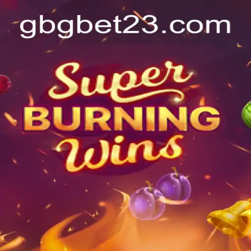Explorando o Entusiasmo do Jogo SuperBurningWins com GBGBET